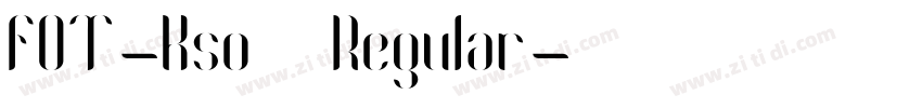 FOT-Kso寿鶴 Regular字体转换